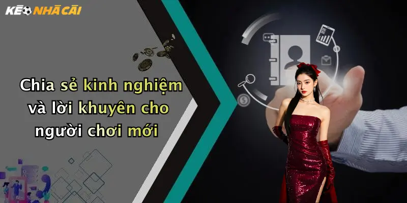 Chia sẻ kinh nghiệm và lời khuyên cho người chơi mới