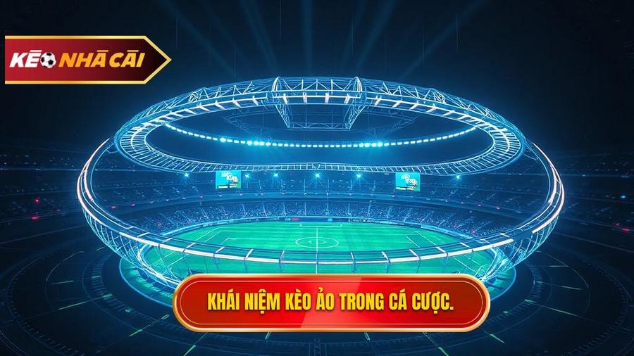 Kèo ảo (Virtual sports) là gì? Hiểu đúng về bản chất