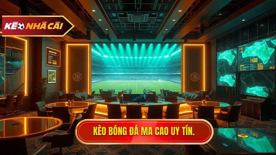 Kèo bóng đá Ma Cao